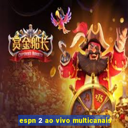 espn 2 ao vivo multicanais